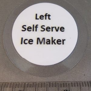 TAG,"LEFT SELF SERVE ICE MAKER",2 1/4 ROUND,LAMINATED